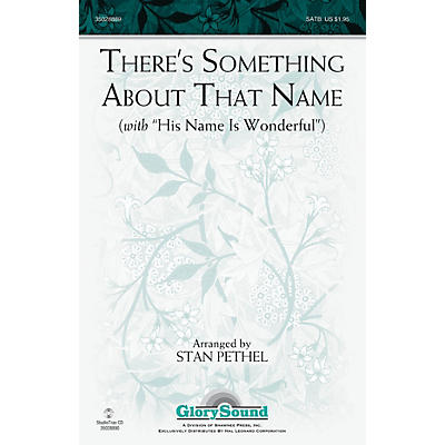 Shawnee Press There's Something About That Name (with His Name Is Wonderful) Studiotrax CD Arranged by Stan Pethel