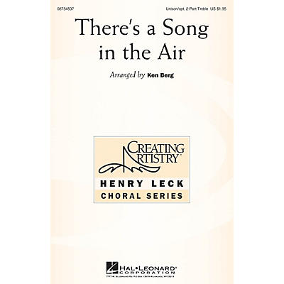 Hal Leonard There's a Song in the Air UNIS/2PT arranged by Ken Berg