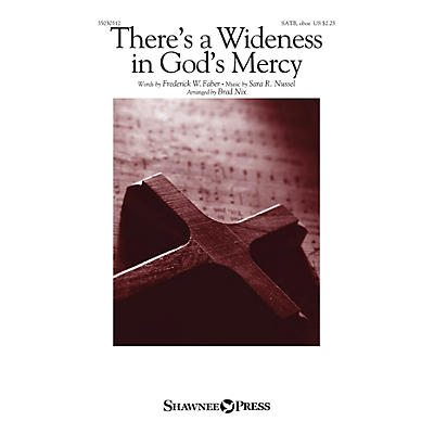 Shawnee Press There's a Wideness in God's Mercy SATB AND OBOE arranged by Brad Nix