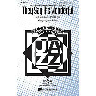 Hal Leonard They Say It's Wonderful (from Annie Get Your Gun) SATB DV A Cappella arranged by Steve Zegree