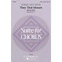 G. Schirmer They That Mourn (Requiem) (from Suite for Chorus, Op. 69, No. 3) SATB a cappella composed by Kirke Mechem