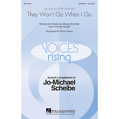 Hal Leonard They Won't Go When I Go (Selected by Jo-Michael Scheibe) SATB Chorus and Solo by Stevie Wonder arranged by Ethan Sperry