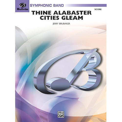 BELWIN Thine Alabaster Cities Gleam (A Message of Hope for America) Grade 4 (Medium)