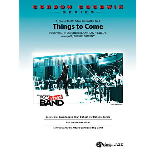 Things to Come Gordon Goodwin Jazz Band Grade 6 Set