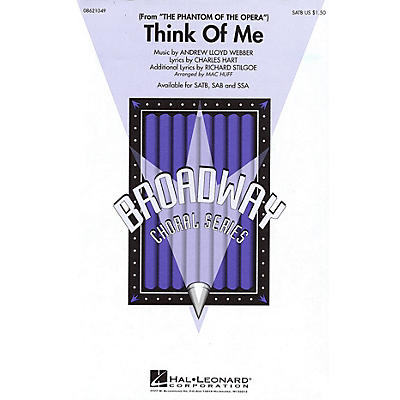 Hal Leonard Think of Me (from The Phantom of the Opera) SAB Arranged by Mac Huff