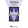 Hal Leonard Think of Me (from The Phantom of the Opera) SATB arranged by Mac Huff