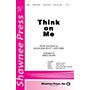 Shawnee Press Think on Me SATB Arranged by Greg Gilpin