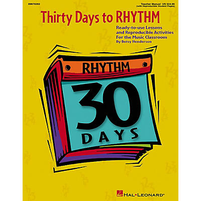 Hal Leonard Thirty Days To Rhythm - Ready To Use Lessons And Reproducible Activities Teacher's Manual