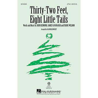 Hal Leonard Thirty-two Feet, Eight Little Tails 2-Part arranged by Alan Billingsley