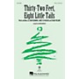 Hal Leonard Thirty-two Feet, Eight Little Tails 2-Part arranged by Alan Billingsley
