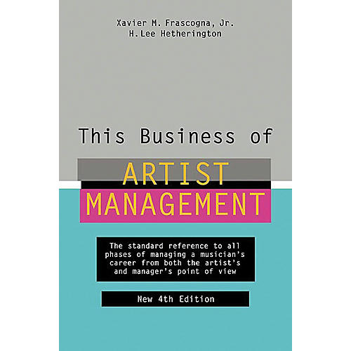This Business of Artist Management - 4th Edition Book
