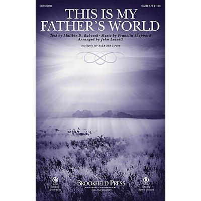 Brookfield This Is My Father's World SATB arranged by John Leavitt