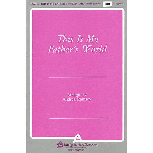 Fred Bock Music This Is My Father's World SSAA A Cappella arranged by Andrea Ramsey