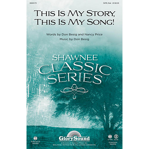 Shawnee Press This Is My Story, This Is My Song! SATB WITH FLUTE (OR C-INST) composed by Don Besig