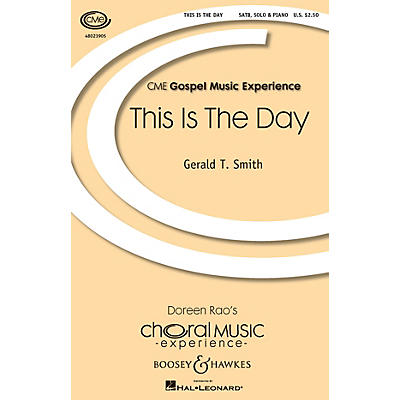 Boosey and Hawkes This Is the Day (CME Gospel Music Experience) SATB composed by Gerald Smith