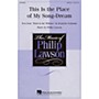 Hal Leonard This Is the Place of My Song-Dream SATB composed by Philip Lawson