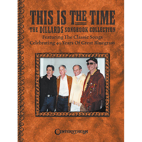 This Is the Time - The Dillards Songbook Collection Book
