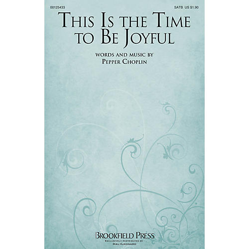 Brookfield This Is the Time to Be Joyful (with General and Advent Texts) SATB composed by Pepper Choplin