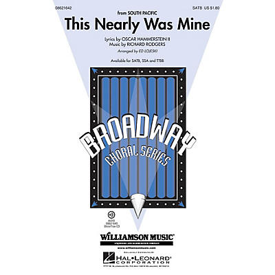 Hal Leonard This Nearly Was Mine (from South Pacific) TTBB Arranged by Ed Lojeski