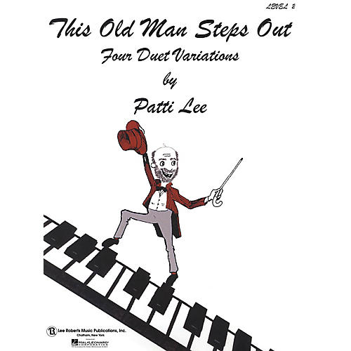 Lee Roberts This Old Man Steps Out (Level 2 Piano Duets) Pace Duet Piano Education Series Composed by Patti Lee