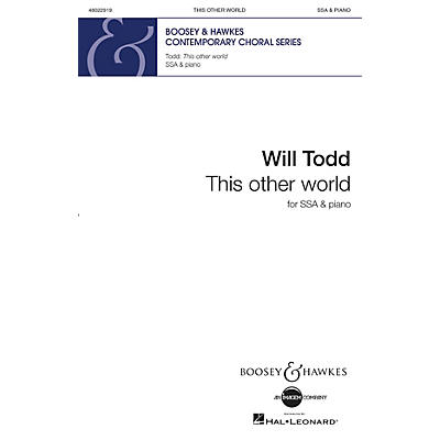Boosey and Hawkes This Other World SSA composed by Will Todd