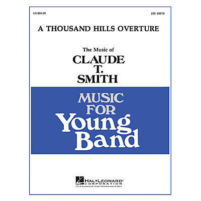 Hal Leonard Thousand Hills Overture - Young Concert Band Level 3 composed by Claude T. Smith