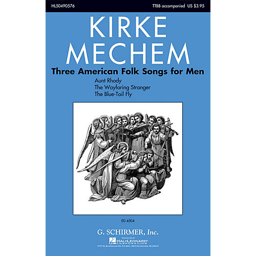 Three American Folk Songs for Men TTBB arranged by Kirke Mechem