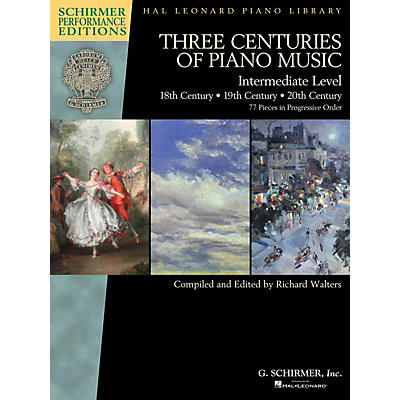 G. Schirmer Three Centuries of Piano Music: 18th, 19th & 20th Centuries Schirmer Performance Editions Softcover