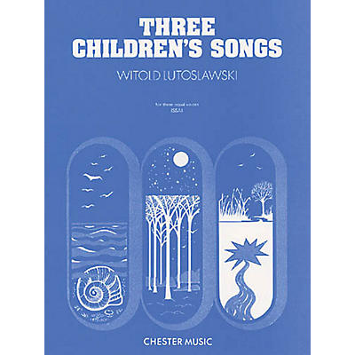 CHESTER MUSIC Three Children's Songs SSA
