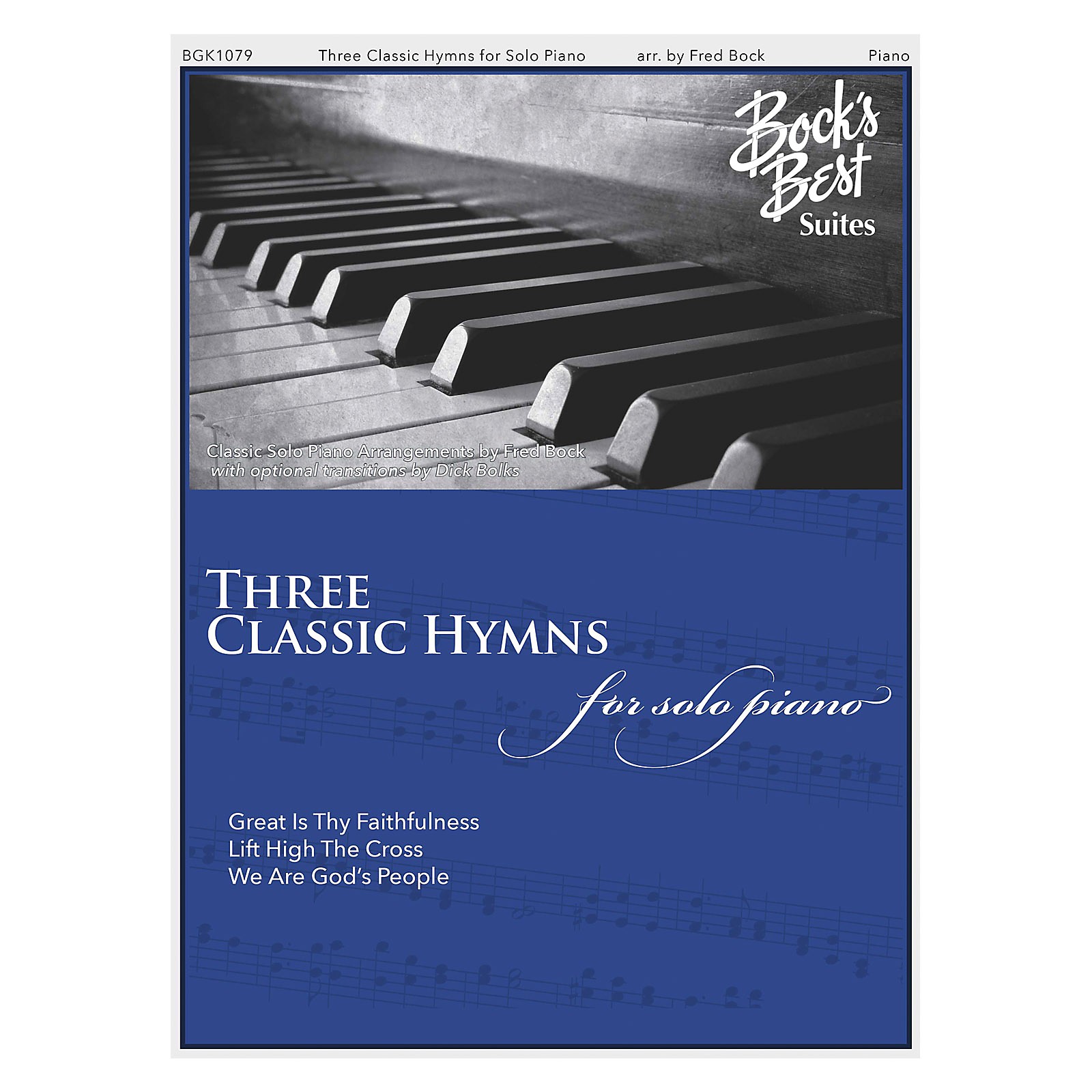 Fred Bock Music Three Classic Hymns for Solo Piano (Bock's Best Suites ...