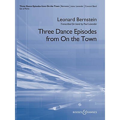 Boosey and Hawkes Three Dance Episodes (from On the Town) Concert Band Level 5 Composed by Leonard Bernstein Arranged by Paul Lavender
