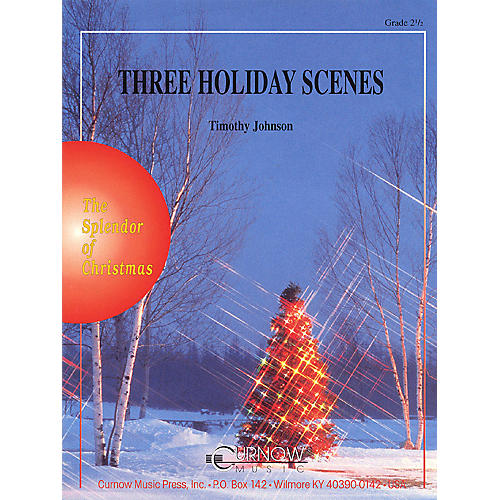 Three Holiday Scenes (Grade 2.5 - Score and Parts) Concert Band Level 2.5 Arranged by Timothy Johnson