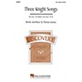 Hal Leonard Three Knight Songs (Collection) TB A Cappella composed by Thomas Juneau