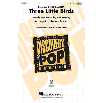 Hal Leonard Three Little Birds (Discovery Level 2) 2-Part by Bob Marley arranged by Audrey Snyder