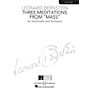 Boosey and Hawkes Three Meditations from Mass Boosey & Hawkes Scores/Books Series Composed by Leonard Bernstein