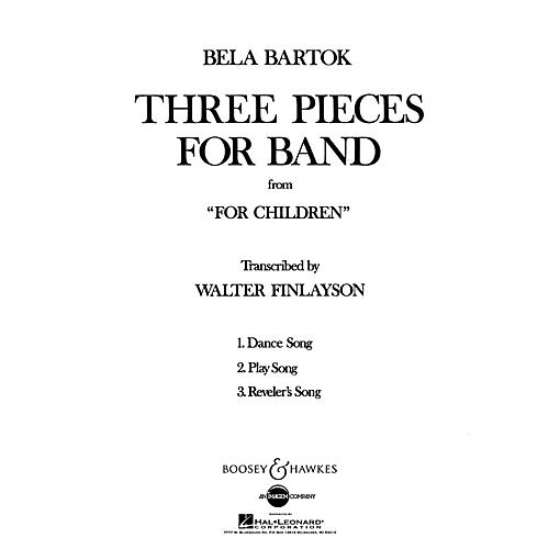 Boosey and Hawkes Three Pieces for Band from For Children Concert Band Composed by Bela Bartok Arranged by Walter Finlayson