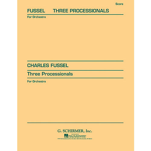 G. Schirmer Three Processionals (Study Score No. 127) Study Score Series Composed by Charles Fussell