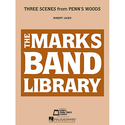 Three Scenes from Penn's Woods Concert Band Level 3 Composed by Robert Jager