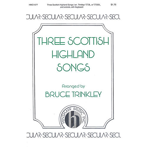 Hinshaw Music Three Scottish Highland Songs TTB arranged by Bruce Trinkley