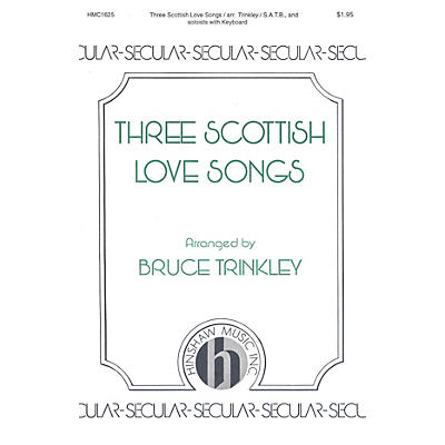 Hinshaw Music Three Scottish Love Songs Various Voicings arranged by Bruce Trinkley