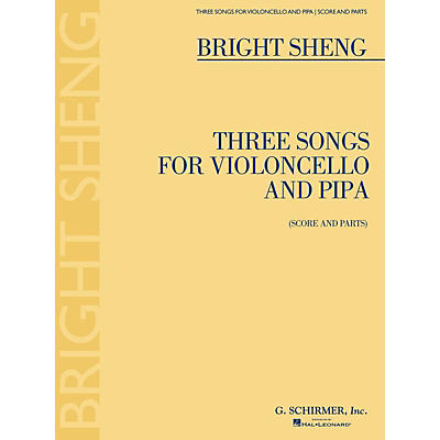 G. Schirmer Three Songs for Violoncello and Pipa (Score and Parts) String Solo Series Softcover
