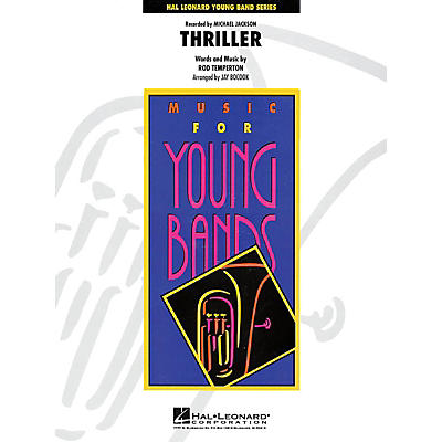 Hal Leonard Thriller - Young Concert Band Level 3 by Jay Bocook
