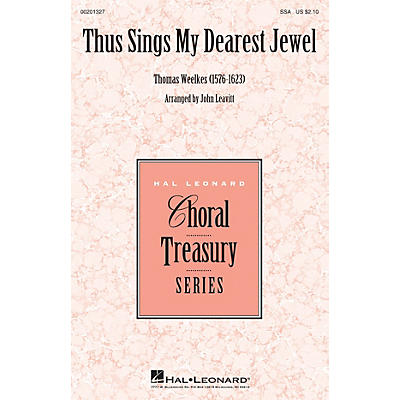 Hal Leonard Thus Sings My Dearest Jewel SSA arranged by John Leavitt