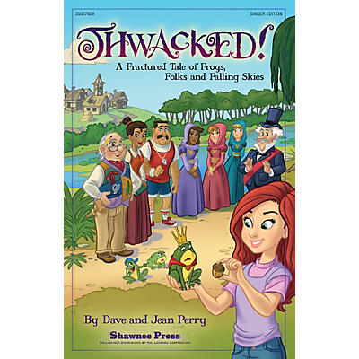 Shawnee Press Thwacked! (A Fractured Fable of Frogs, Folks and Falling Skies) Studiotrax CD Composed by Dave Perry