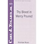 Hinshaw Music Thy Blood in Mercy Poured SATB composed by Carl Nygard, Jr.