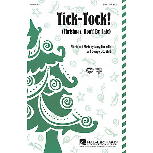 Hal Leonard Tick Tock! (Christmas Don't Be Late) ShowTrax CD Composed by Mary Donnelly/George L.O. Strid