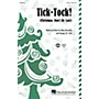 Hal Leonard Tick Tock! (Christmas Don't Be Late) ShowTrax CD Composed by Mary Donnelly/George L.O. Strid