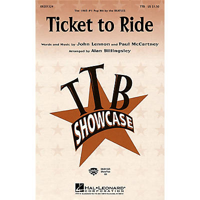 Hal Leonard Ticket to Ride TTB by The Beatles arranged by Alan Billingsley
