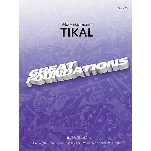 Curnow Music Tikal (Grade 0.5 - Score Only) Concert Band Level .5 Composed by Mike Hannickel