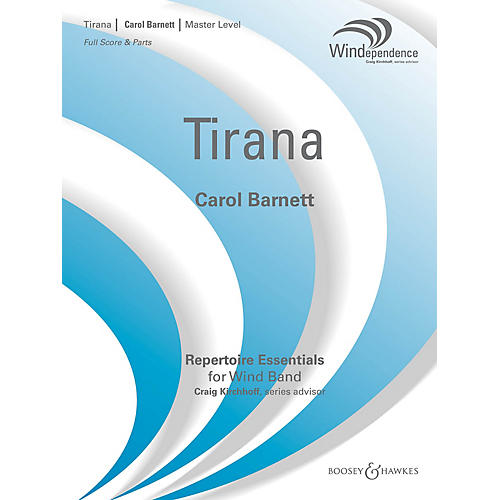 Boosey and Hawkes Tirana Concert Band Level 4 Composed by Carol Barnett